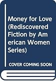 Herbst, Josephine: Money for Love Herbst, Josephine: Money for Love