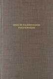Gaudry, Albert: Essai De Paleontologie Philosophique: Ouvage Faisantechainementd Monde Animal Les Temps Geologiques Essay in Philosophical Paleontology A Sequel Gaudry, Albert: Essai De Paleontologie Philosophique: Ouvage Faisantechainementd Monde Animal Les Temps Geologiques Essay in Philosophical Paleontology A Sequel