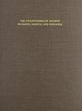 Osborn, Henry F.: Titanotheres of Ancient Wyoming, Dakota, and Nebraska Osborn, Henry F.: Titanotheres of Ancient Wyoming, Dakota, and Nebraska