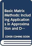 Mason, J.C.: Basic Matrix Methods: Including Applications in Approximation and Data Fitting