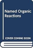 Denney, Ronald C.: Named Organic Reactions