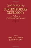 Daroff, Robert B.: Contributions to Contemporary Neurology: A Tribute to Joseph Michael Foley