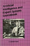 Hunt, V. Daniel: Artificial Intelligence and Expert Systems Sourcebook