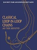 Stark, Jean Reist: Classical Loop-In-Loop Chains: And Their Derivatives