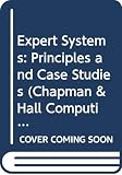 Forsyth, Richard: Expert Systems: Principles and Case Studies