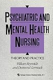 Cormack, Desmond: Psychiatric and Mental Health Nursing: Theory and Practice