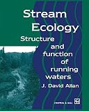 Allen, David J.: Stream Ecology: Structure and Function of Running Waters Allen, David J.: Stream Ecology: Structure and Function of Running Waters