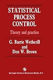 Brown, Don W.: Statistical Process Control: Theory and Practice Brown, Don W.: Statistical Process Control: Theory and Practice