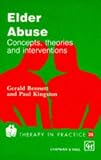 Elder Abuse : Concepts, Theories and Interventions (041245310X) by Bennett, Gerald A. Bennett, Gerald A.: Elder Abuse : Concepts, Theories and Interventions