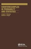 Romano, Joseph P.: Counterexamples in Probability and Statistics Romano, Joseph P.: Counterexamples in Probability and Statistics