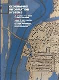 Brown, Kay: Geographic Information Systems: A Guide to the Technology