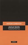 Chekhov, Anton: Uncle Vanya : In a New Translation and Adaptation by Curt Columbus Chekhov, Anton: Uncle Vanya : In a New Translation and Adaptation by Curt Columbus