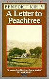 Letter to Peachtree (041316490X) by Kiely, Benedict Kiely, Benedict: Letter to Peachtree