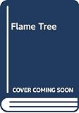 Kazantzis, Judith: Flame Tree