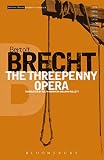 Brecht, Bertolt: The Threepenny Opera Brecht, Bertolt: The Threepenny Opera