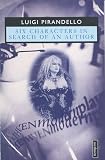 Pirandello, Luigi: Six Characters in Search of an Author Pirandello, Luigi: Six Characters in Search of an Author