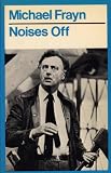 Frayn, Michael: Noises Off Frayn, Michael: Noises Off