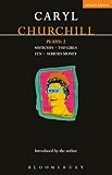 Churchill, Caryl: Plays Two: Churchill Churchill, Caryl: Plays Two: Churchill