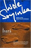 Soyinka, Wole: Isara : A Voyage Around Essay