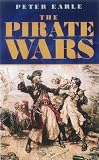 Earle, Peter: The Pirate Wars Earle, Peter: The Pirate Wars