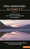 Schmitt, Eric-Emmanuel: Schmitt Plays: 1 : Don Juan on Trial , the Visitor , Enigma Variations , Between Worlds Schmitt, Eric-Emmanuel: Schmitt Plays: 1 : Don Juan on Trial , the Visitor , Enigma Variations , Between Worlds