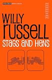 Russell, Willy: Stags and Hens Russell, Willy: Stags and Hens