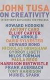 Tusa, John: On Creativity: Interviews Exploring the Process of Creativity Tusa, John: On Creativity: Interviews Exploring the Process of Creativity