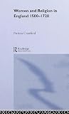 Crawford, Patricia: Women and Religion in England 1500-1720 Crawford, Patricia: Women and Religion in England 1500-1720