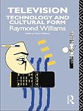 Williams, Ederyn: Television: Technology and Cultural Form