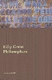 Collinson, Diane: Fifty Major Philosophers: A Reference Guide Collinson, Diane: Fifty Major Philosophers: A Reference Guide