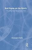 Duffy, Christopher: Red Storm on the Reich : The Soviet March on Germany, 1945 Duffy, Christopher: Red Storm on the Reich : The Soviet March on Germany, 1945