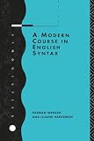 Haegeman, Liliane: A Modern Course in English Syntax Haegeman, Liliane: A Modern Course in English Syntax
