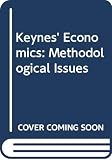 Lawson, Tony: Keynes' Economics: Methodological Issues Lawson, Tony: Keynes' Economics: Methodological Issues