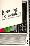 Fiske, John: Reading Television Fiske, John: Reading Television