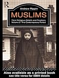 Rippin, Andrew: Muslims: Their Religious Beliefs and Practices The Contemporary Period Rippin, Andrew: Muslims: Their Religious Beliefs and Practices The Contemporary Period
