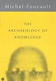 Foucault, Michel: Archaeology of Knowledge Foucault, Michel: Archaeology of Knowledge