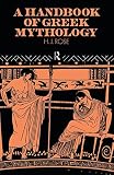 Rose, H.J.: A Handbook of Greek Mythology: Including Its Extension to Rome