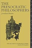 Barnes, Jonathan: The Presocratic Philosophers Barnes, Jonathan: The Presocratic Philosophers