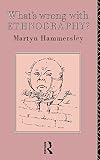 Hammersley, Martyn: What's Wrong With Ethnography?: Methodological Explorations Hammersley, Martyn: What's Wrong With Ethnography?: Methodological Explorations