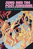 Samuels, Andrew: Jung and the Post-Jungians Samuels, Andrew: Jung and the Post-Jungians