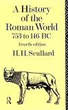Scullard, H.H.: A History of the Roman World 753 to 146 Bc Scullard, H.H.: A History of the Roman World 753 to 146 Bc