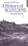 Mitchison: A History of Scotland Mitchison: A History of Scotland