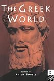 Powell, Anton: The Greek World Powell, Anton: The Greek World