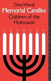 Wardi, Dina: Memorial Candles : Children of the Holocaust Wardi, Dina: Memorial Candles : Children of the Holocaust