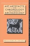 Biers, William R.: Art, Artifacts, and Chronology in Classical Archaeology Biers, William R.: Art, Artifacts, and Chronology in Classical Archaeology