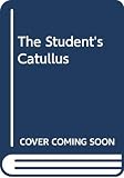 Catullus, Gaius Valerius: Student's Catullus