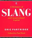 Partridge, Eric: A Dictionary of Slang and Unconventional English
