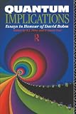 Hiley, B.J.: Quantum Implications: Essays in Honour of David Bohm
