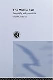 Anderson, Evan: The Middle East: Geography and Geopolitics Anderson, Evan: The Middle East: Geography and Geopolitics