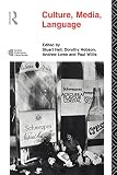 Hall, Stuart: Culture, Media, Language: Working Papers In Cultural Studies, 1972-79